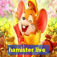 hamister live